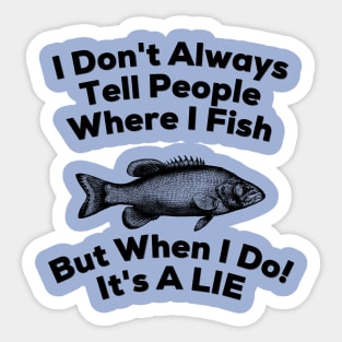 Where I Fish T-Shirt Sticker